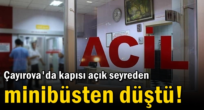 Kapısı açık seyreden minibüsten düştü!