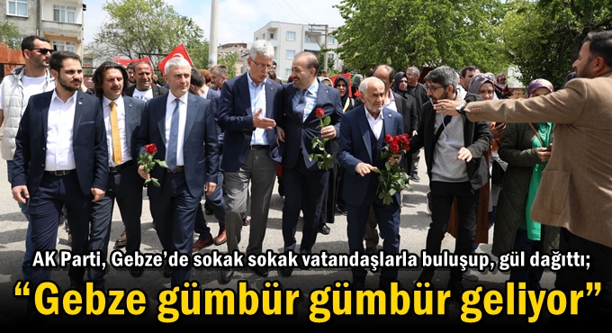 “Gebze gümbür gümbür geliyor”