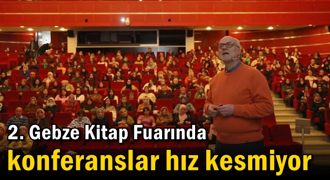 2. Gebze Kitap Fuarında Konferanslar Hız Kesmiyor