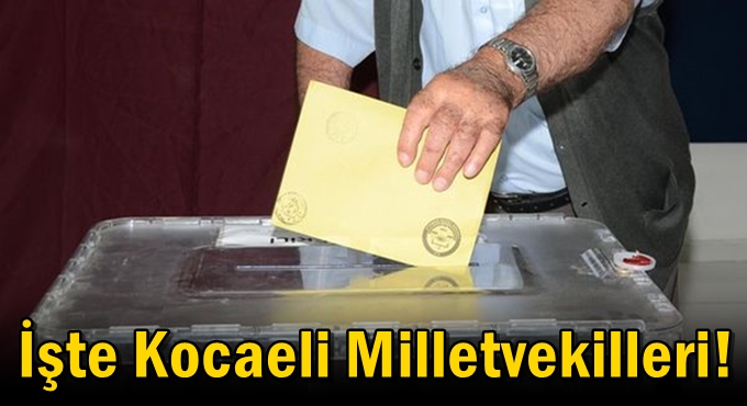İşte Kocaeli Milletvekilleri!