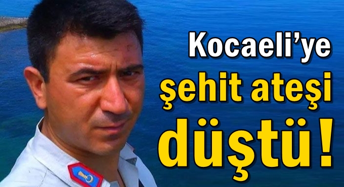 Kocaeli’ye şehit ateşi düştü!