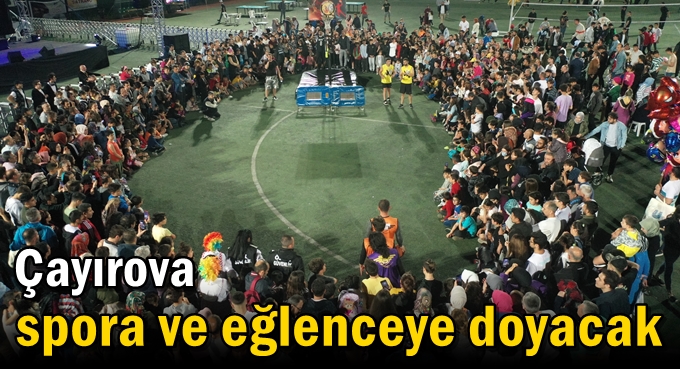 Çayırova spora ve eğlenceye doyacak