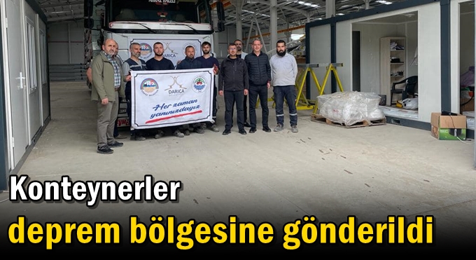 Konteynerler deprem bölgesine gönderildi