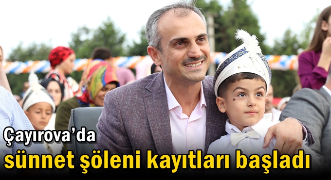 Çayırova’da sünnet şöleni kayıtları başladı