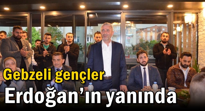 Gebzeli gençler Erdoğan’ın yanında