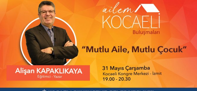 Yazar ‘Alişan Kapaklıkaya’ Ailem Kocaeli Buluşmalarında