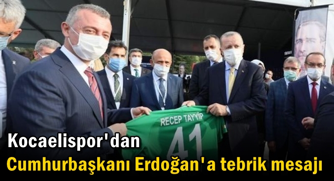 Kocaelispor'dan Cumhurbaşkanı Erdoğan'a tebrik mesajı