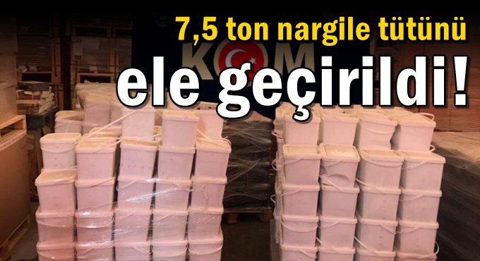 Kocaeli'de 7,5 ton nargile tütünü ele geçirildi!