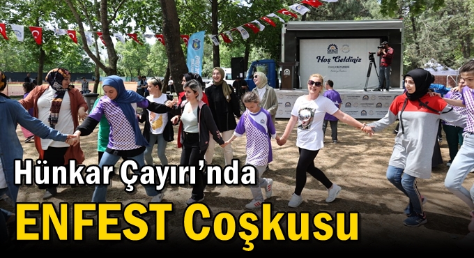 Hünkar Çayırı’nda  ENFEST Coşkusu