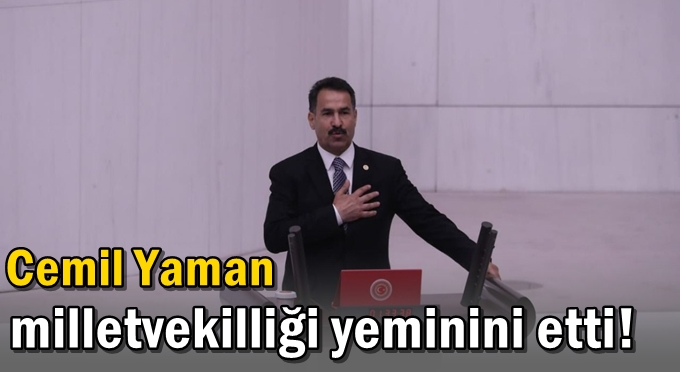 Cemil Yaman Milletvekilliği Yeminini Etti!
