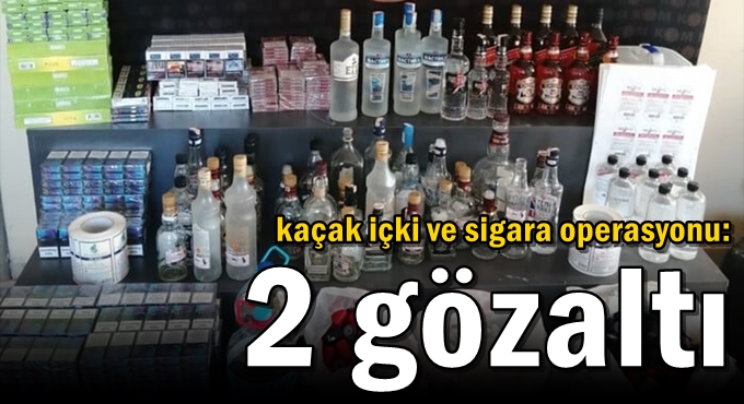 Gebze kaçak içki ve sigara operasyonu: 2 gözaltı!