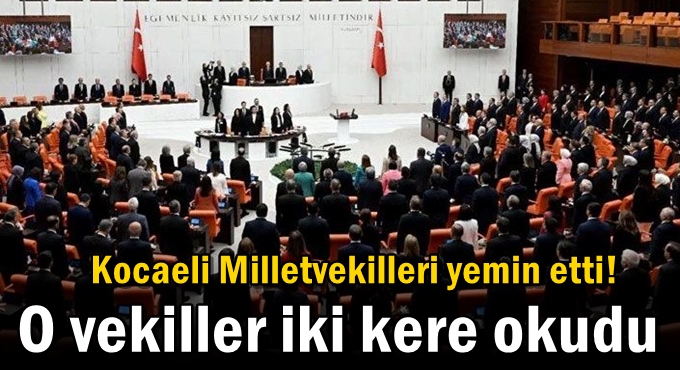 Kocaeli Milletvekilleri yemin etti!
