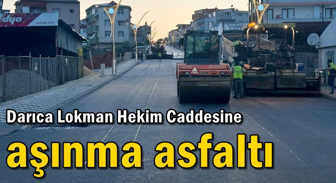 Darıca Lokman Hekim Caddesine aşınma asfaltı