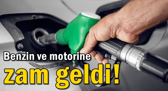 Benzin ve motorine zam geldi!