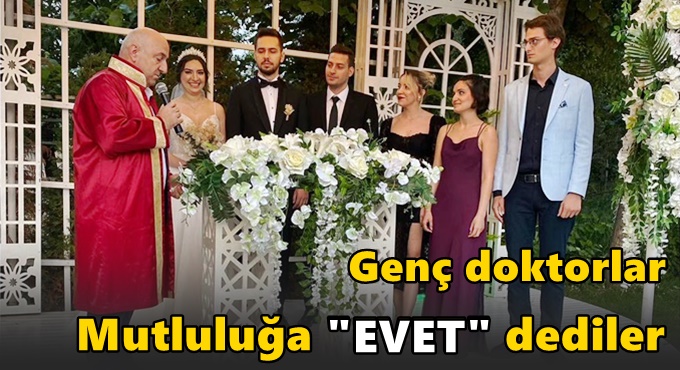 Genç doktorlar mutluluğa “Evet” dedi