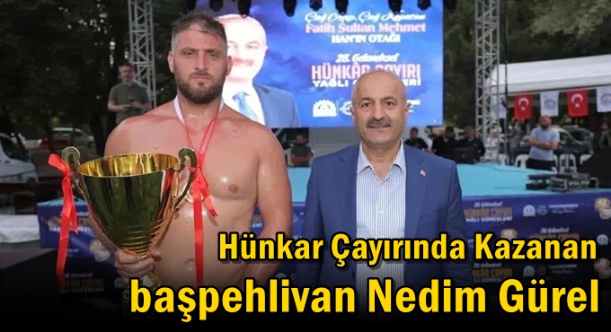 Hünkar Çayırında Kazanan  Başpehlivan Nedim Gürel
