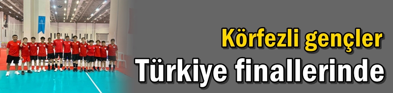 Körfezli gençler Türkiye finallerinde