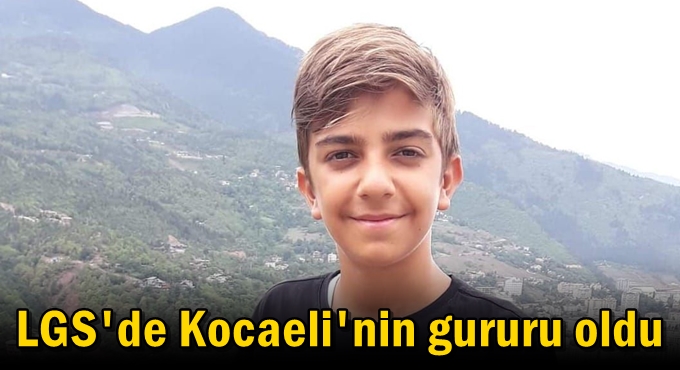 LGS'de Kocaeli'nin gururu oldu
