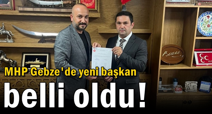 MHP Gebze'de yeni başkan belli oldu!