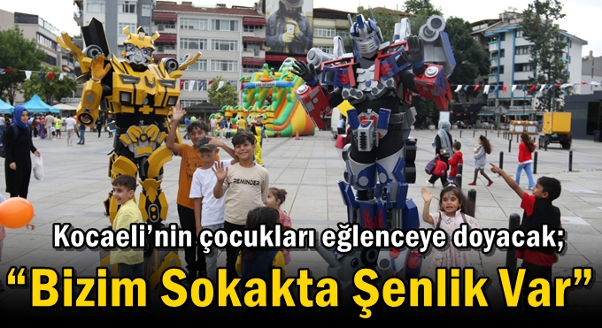 “Bizim Sokakta Şenlik Var”