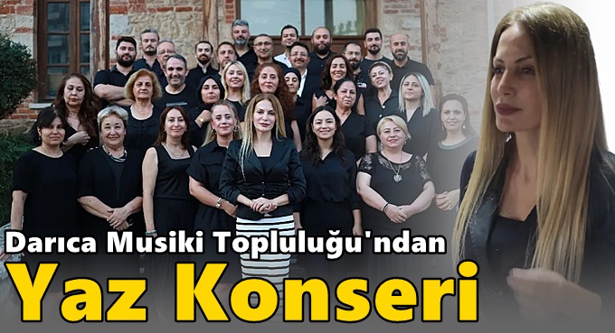 Darıca Musiki Topluluğu'ndan yaz konseri