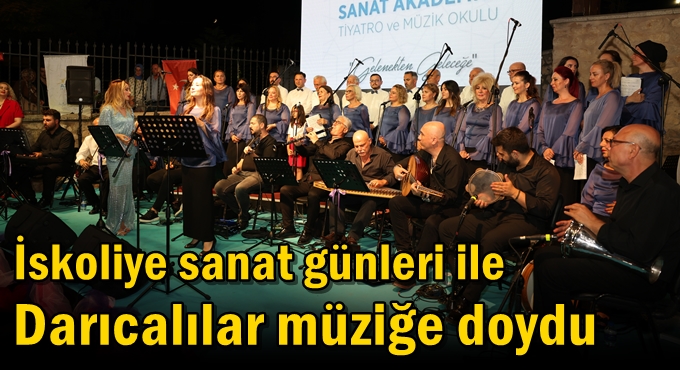 İskoliye sanat günleri ile Darıcalılar müziğe doydu