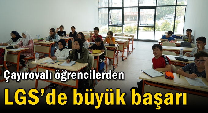 Çayırovalı öğrencilerden LGS’de büyük başarı