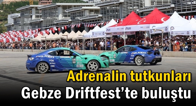 Adrenalin Tutkunları  Gebze Driftfest’te Buluştu