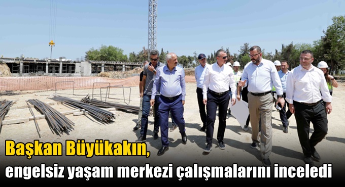 Başkan Büyükakın: Umudu paylaşıyor,  engelleri birlikte kaldırıyoruz