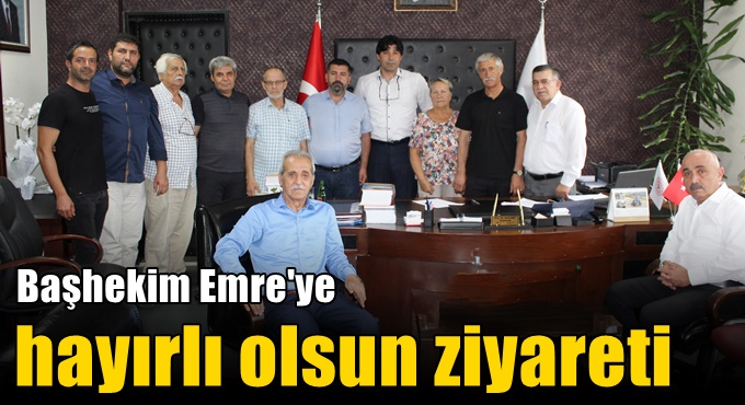 Başhekim Emre'ye Hayırlı Olsun Ziyareti