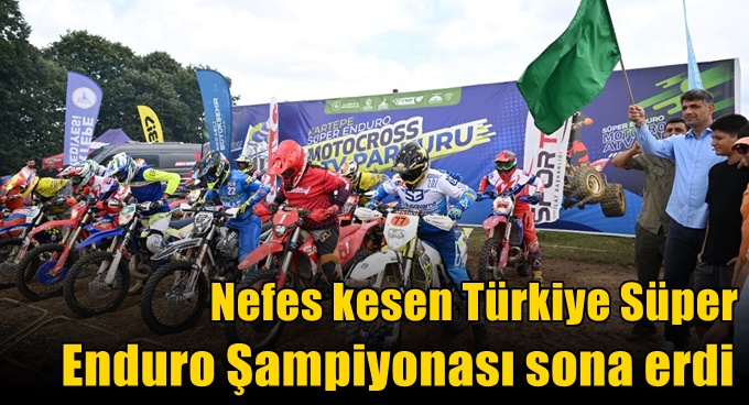 Nefes kesen Türkiye Süper Enduro Şampiyonası sona erdi