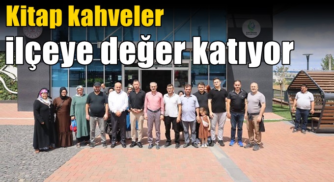 Kitap kahveler ilçeye değer katıyor