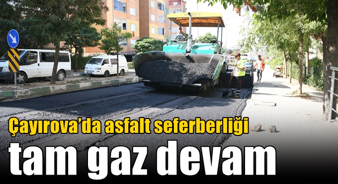 Çayırova’da asfalt seferberliği tam gaz devam