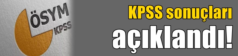 KPSS sonuçları açıklandı!