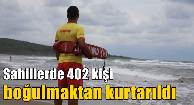 Sahillerde 402 kişi boğulmaktan kurtarıldı