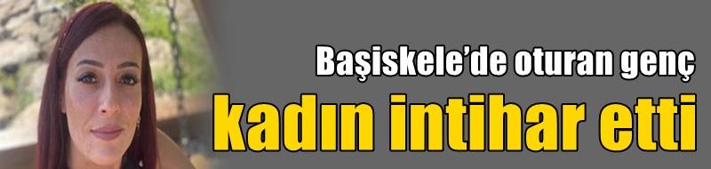 Başiskele’de oturan genç kadın intihar etti