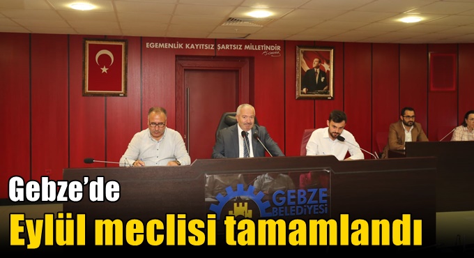 Gebze’de Eylül Meclisi Tamamlandı