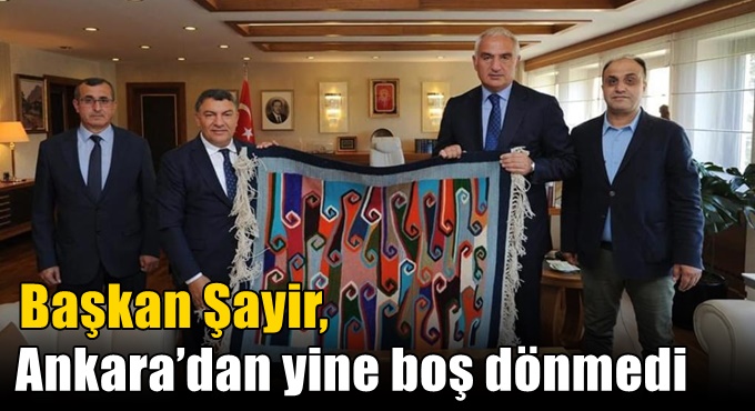 Başkan Şayir, Ankara’dan yine boş dönmedi