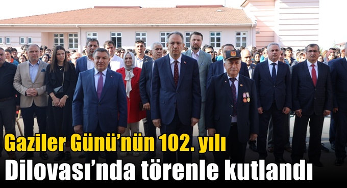 Gaziler Günü’nün 102. yılı Dilovası’nda törenle kutlandı