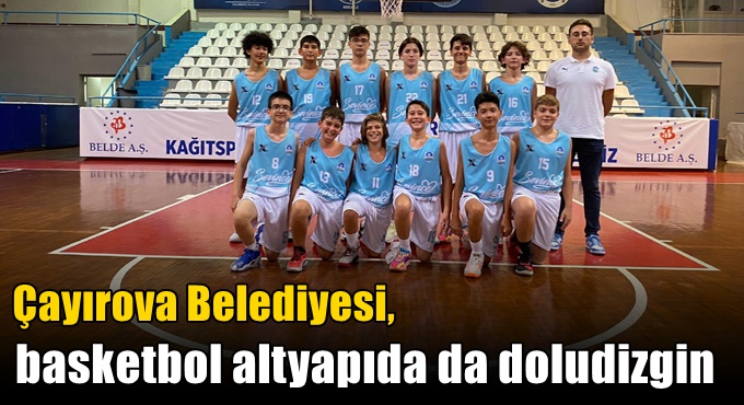 Çayırova Belediyesi, basketbol altyapıda da doludizgin