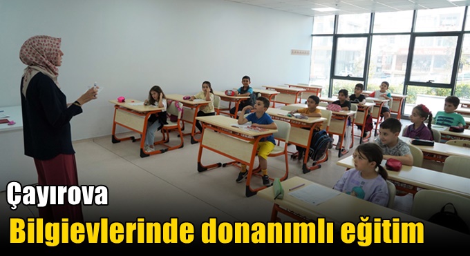 Bilgievlerinde donanımlı eğitim