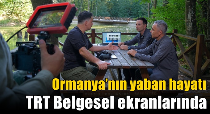 Ormanya’nın yaban hayatı TRT Belgesel ekranlarında