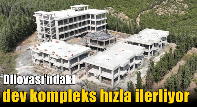 Dilovası’ndaki Dev Kompleks Hızla İlerliyor