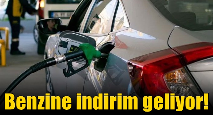 Benzine indirim geliyor!