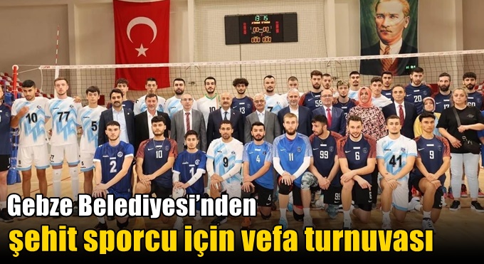 Gebze Belediyesi’nden Şehit Sporcu İçin Vefa Turnuvası