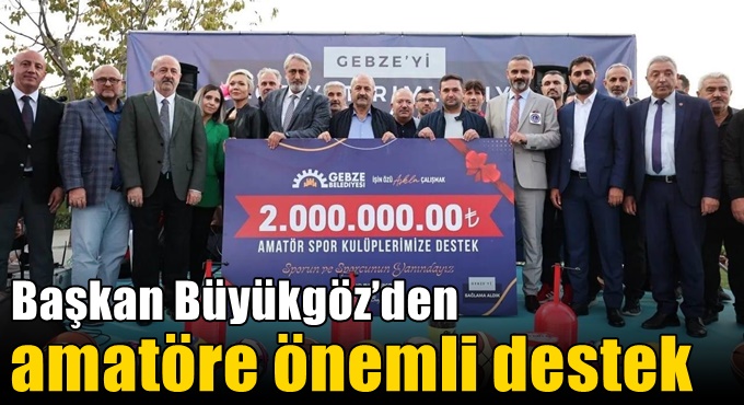 Başkan Büyükgöz’den  Amatöre Önemli Destek