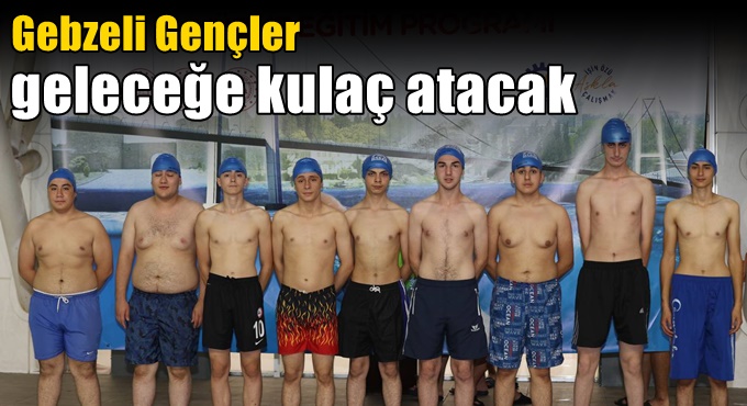 Gebzeli Gençler  Geleceğe Kulaç Atacak