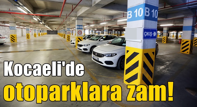 Kocaeli'de otoparklara zam!