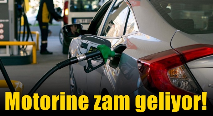 Motorine zam geliyor!