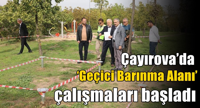 Çayırova’da ‘Geçici Barınma Alanı’ çalışmaları başladı